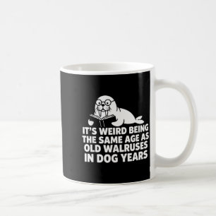 Caneca De Café Estranho ter a mesma idade que morsas velhas em ca