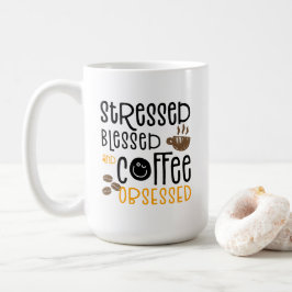 Caneca De Café Estressado Abençoado e Obsessivo por Café,