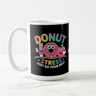 Caneca De Café Estresse rosquinha Apenas Faça Sua Melhor Camisa D