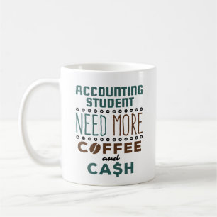 Caneca De Café Estudante de Contabilidade Precisa Mais Café e Din