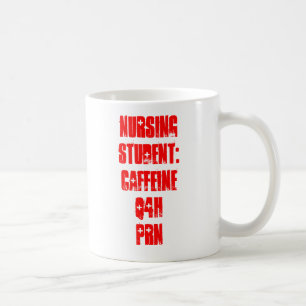 Caneca De Café Estudante dos cuidados: Cafeína Q4H PRN