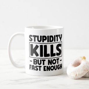 Caneca De Café Estupidez Mata Amigos Sarcasmo Dito Estúpido Legal