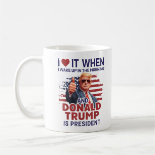 Caneca De Café Eu Adoro Quando Eu Acordo E Trump É Presidente