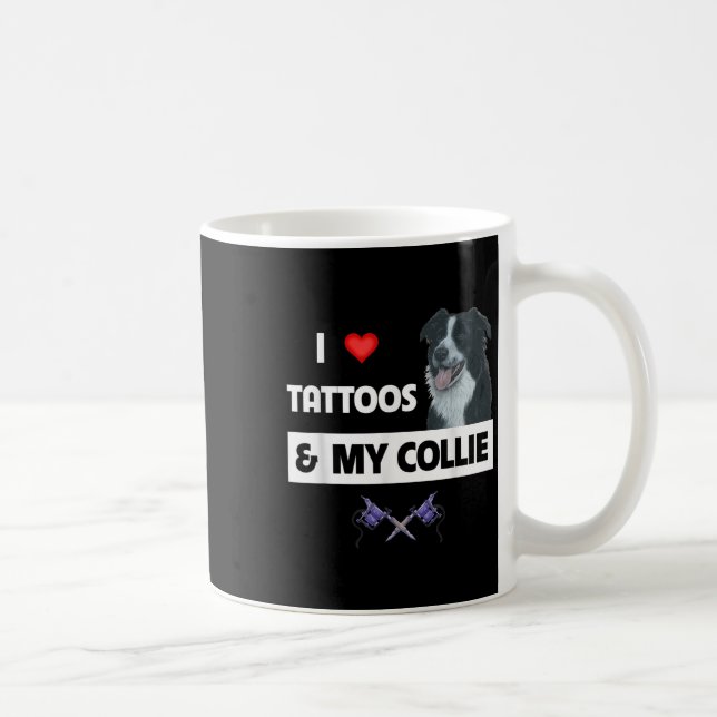 Caneca De Café Eu Adoro Tatuagens E Meu Cachorro Collie Da Fronte (Direita)