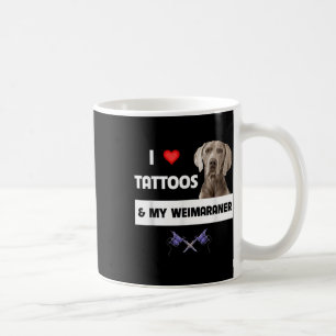 Caneca De Café Eu Adoro Tatuagens E Meu Cachorro Do Weimaraner Ma