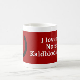 Caneca De Café Eu Amo Meu Cavalo Norsk Kaldblodstraver