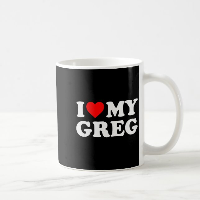 Caneca De Café Eu Amo Meu Greg  (Direita)