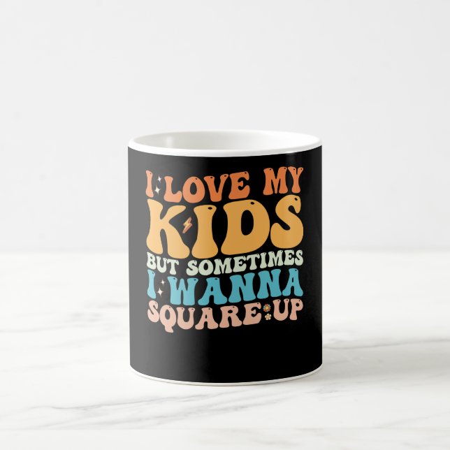 Caneca De Café Eu Amo Meus Filhos Mas Às Vezes Eu Quero Esquadrar (Centro)