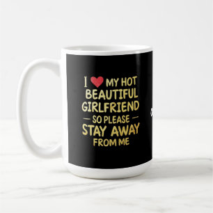 Caneca De Café Eu Amo Minha Bela Namorada, Então Por Favor, Fique
