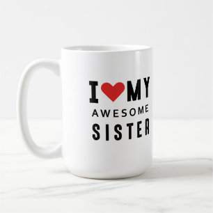 Caneca De Café Eu amo minha irmã incrível
