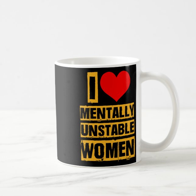 Caneca De Café Eu Amo Mulheres Instáveis Metalicamente no Dia dos (Direita)