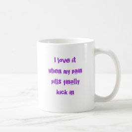 Caneca De Café Eu amo-o quando meus comprimidos de dor retrocedem
