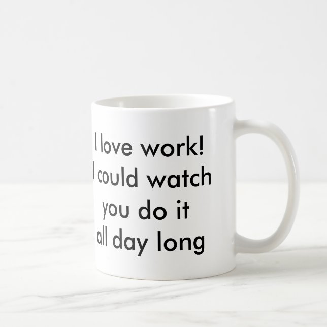 Caneca De Café Eu amo o trabalho (Direita)