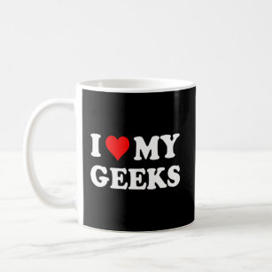Caneca De Café Eu Amo Os Meus Geeks, geeks A Vida Citar Camisetas