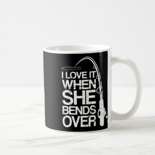 Caneca De Café Eu Amo Quando Ela Se Curva Sobre A Pesca Engraçada