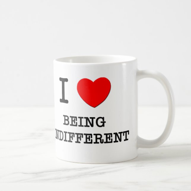 Caneca De Café Eu amo ser indiferente (Direita)