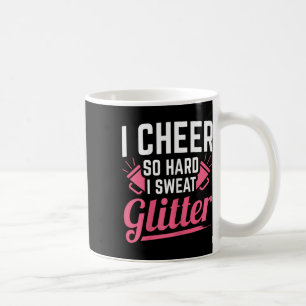 Caneca De Café Eu Animo Tão Forte Que Suo Brilho Cheerleading 