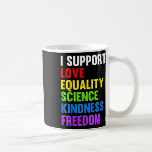 Caneca De Café Eu Apoio Igualdade Amor Ciência Direitos Humanos B
