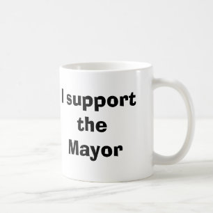 Caneca De Café Eu apoio o Mayor