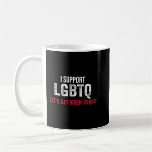 Caneca De Café Eu Apoio O Vamos Lgbtq Para Sair Do Anti Joe B