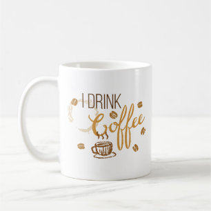 Caneca De Café Eu Bebo Café... Para sua proteção