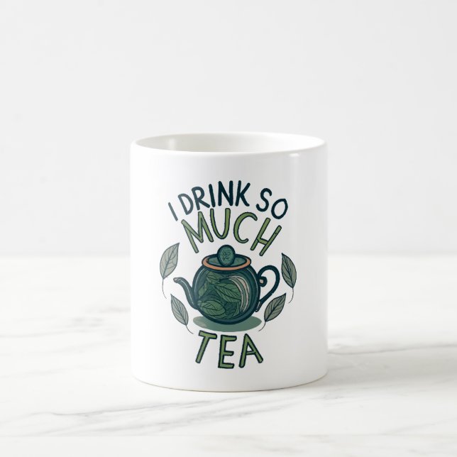 Caneca De Café Eu Bebo Tanto Chá, Chaleira Fofa (Centro)