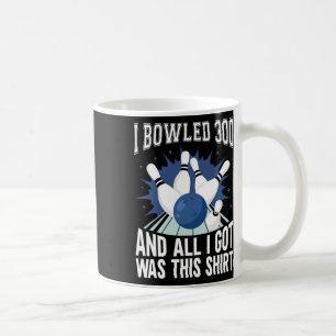 Caneca De Café Eu Bolei 300 Boliches Engraçadas De Bowler