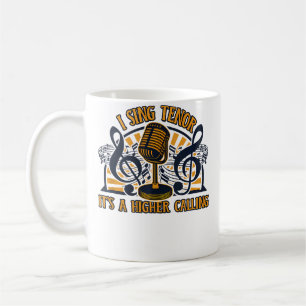 Caneca De Café Eu Canto Tenor É Uma Vocação Mais Alta Casa de Ópe