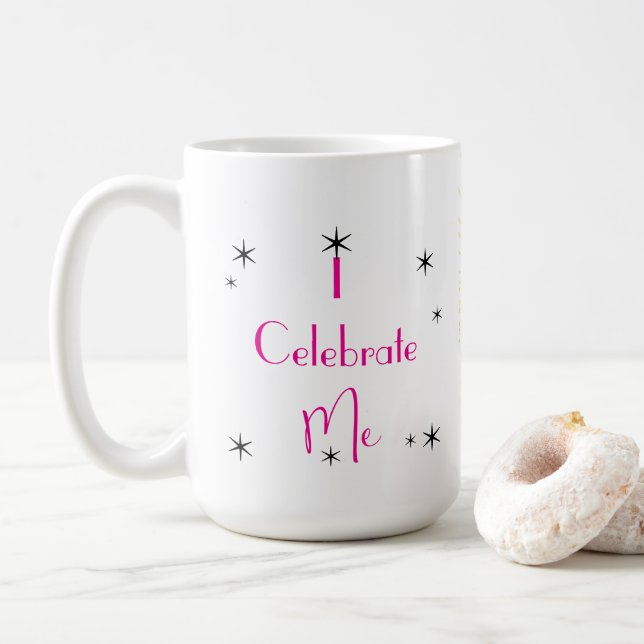 Caneca de Café Eu Celebro Eu - Celebração das Mulh (Com Donut)