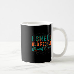Caneca De Café Eu Cheiro Pessoas Velhas Oh Sou Eu, Velhas Pessoas