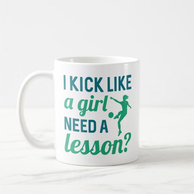 Caneca De Café Eu Chuto Como Se Uma Garota Precisasse De Uma Liçã (Esquerda)