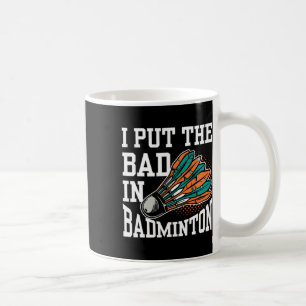 Caneca De Café Eu Coloquei O Mau Na Equipe Do Jogador De Badminto