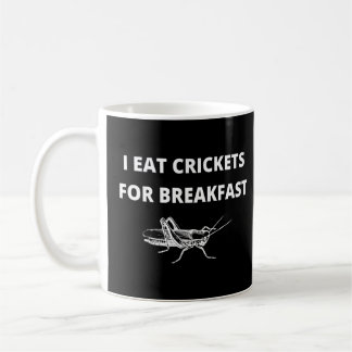 Caneca De Café Eu Comi Crickets Para O Café Da Manhã Design