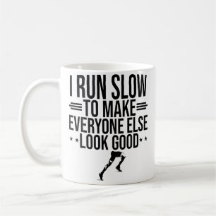 Caneca De Café Eu Corro Devagar Para Fazer Todos os Outros Parece