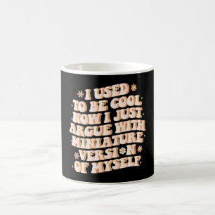 Caneca De Café Eu Costumava Ser Legal Agora Eu Discuto Com a Minh