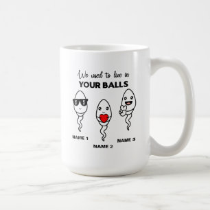 Caneca De Café Eu Costumava Viver Em Suas Bolas, Engraçado Coffe