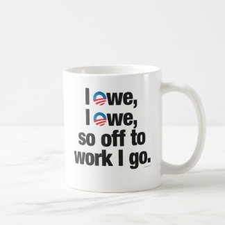 Caneca De Café Eu devo, mim devo, tão fora ao trabalho que eu vou