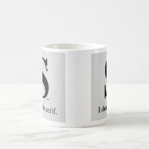 Caneca De Café Eu disparei no serif