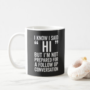 Caneca De Café Eu disse olá! citações engraçadas
