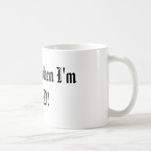 Caneca De Café Eu dormirei quando eu estou INOPERANTE!