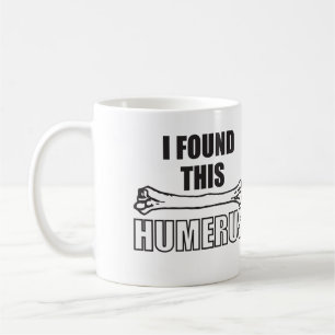 Caneca De Café Eu encontrei este úmero