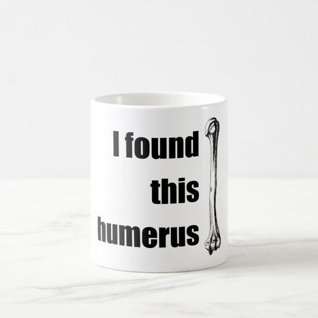 Caneca De Café Eu encontrei este úmero (Centro)