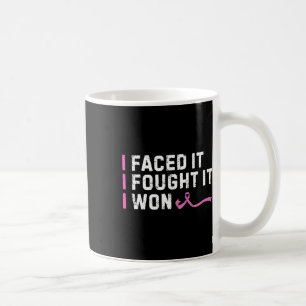 Caneca De Café Eu Enfrentei Que Eu Lutava Que Ganhava Cancer De M