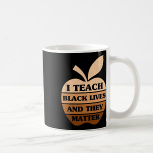Caneca De Café Eu Ensino Vidas Negras E Elas Problematizam Profes