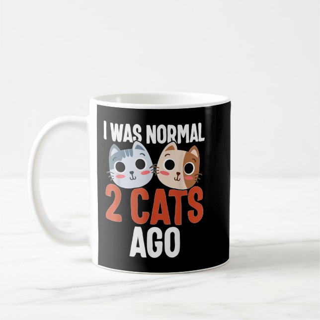 Caneca De Café Eu Era Normal 2 Gatos Ago, Proprietário De Gatos E (Esquerda)