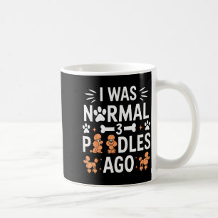 Caneca De Café Eu Era Normal 3 Odles Atrás Camisa Divertida de Ca