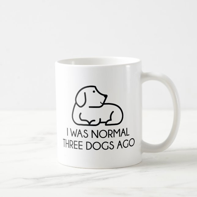 Caneca De Café Eu Era Normal Três Cachorros Atrás (Direita)