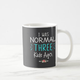 Caneca De Café Eu Era Normal Três Filhos Atrás Camisa Divertida P