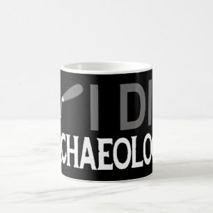 Caneca De Café Eu escavo a arqueologia