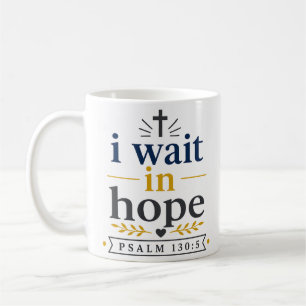 Caneca De Café Eu Espero na Esperança Citação de Encorajamento da